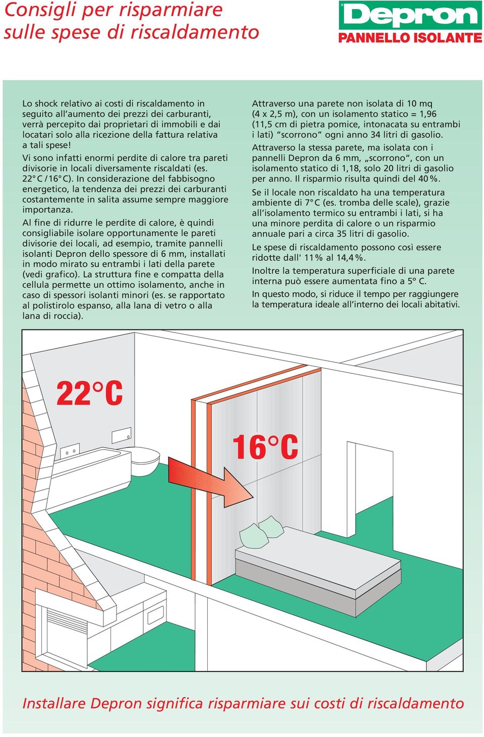 In considerazione del fabbisogno energetico, la tendenza dei prezzi dei carburanti costantemente in salita assume sempre maggiore importanza.