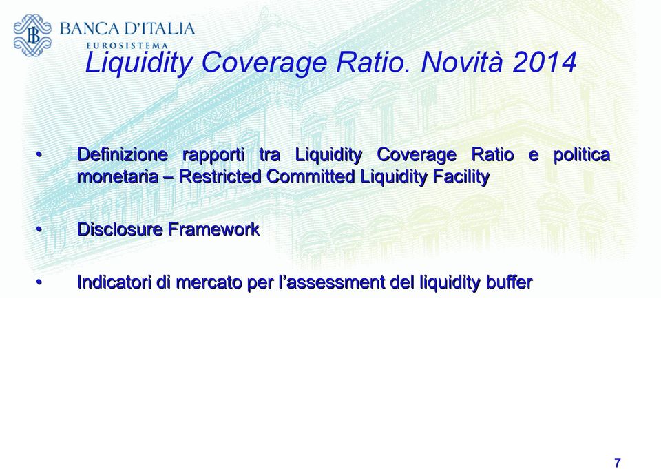 Ratio e politica monetaria Restricted Committed Liquidity