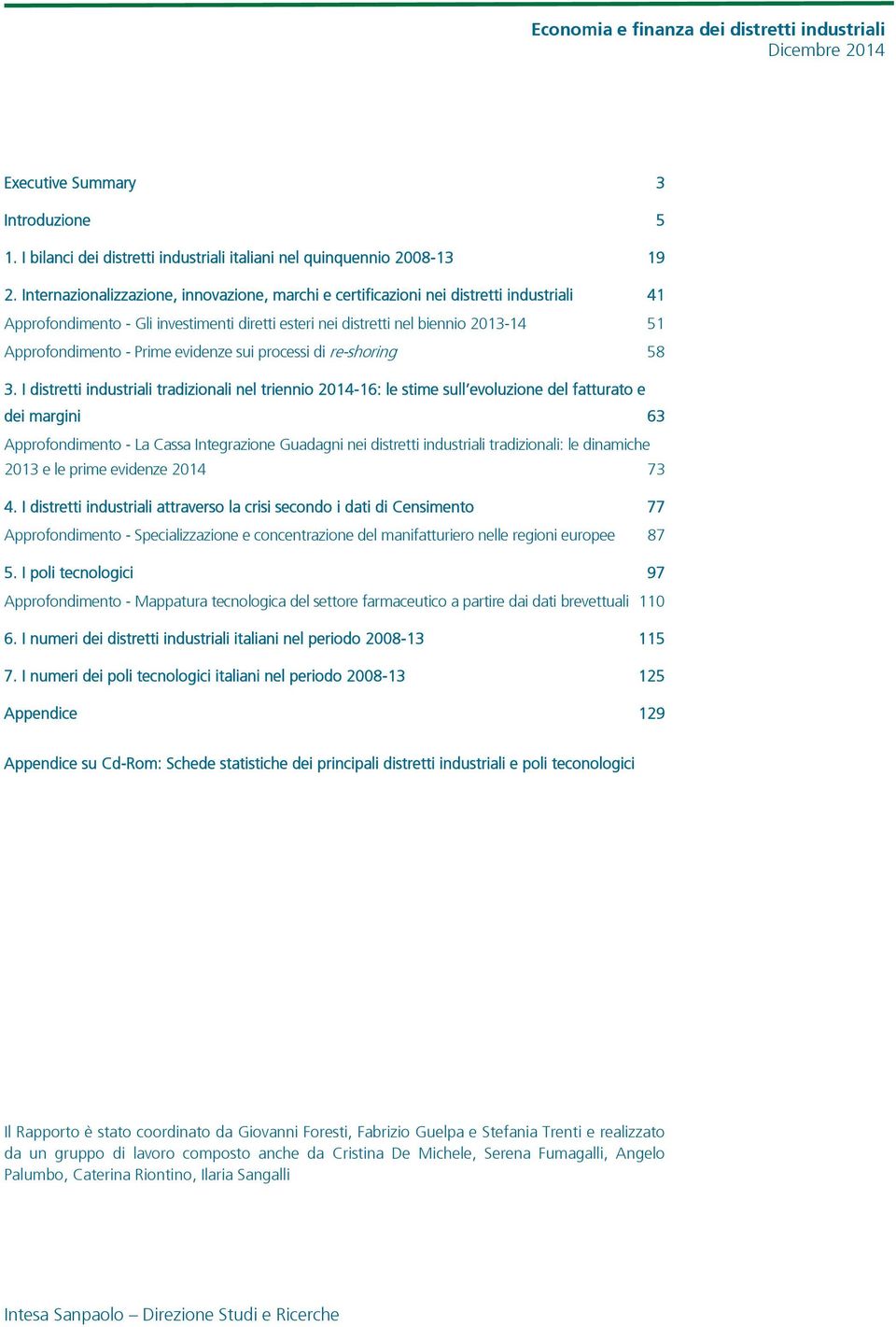 evidenze sui processi di re-shoring 58 3.