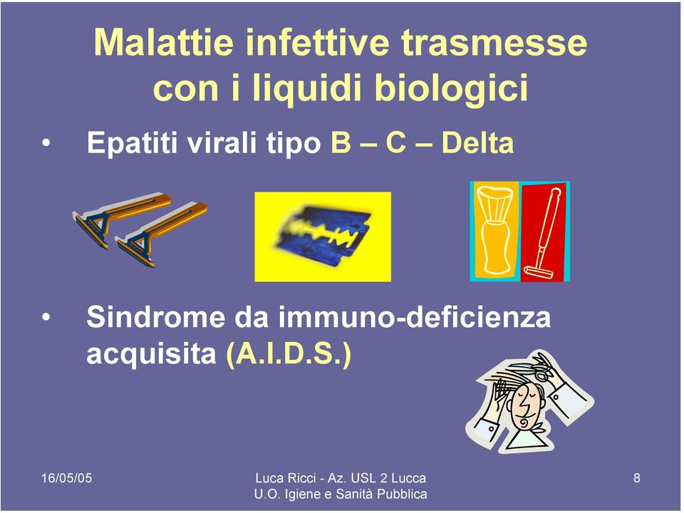 virali tipo B C Delta Sindrome da