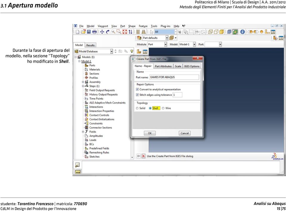 Topology ho modificato in Shell.