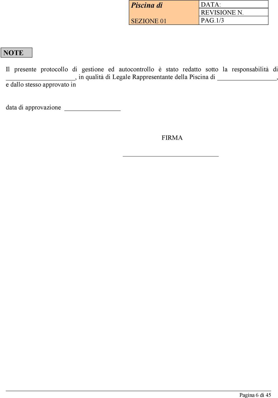 è stato redatto sotto la responsabilità di, in qualità di