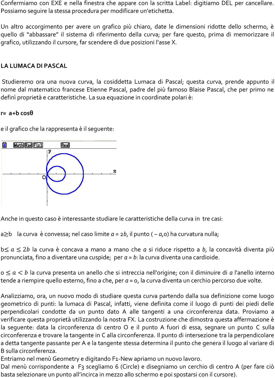 grafico, utilizzando il cursore, far scendere di due posizioni l asse X.