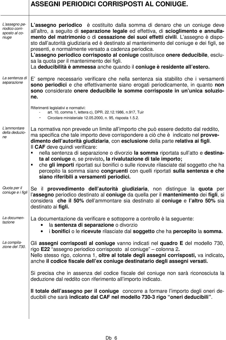 effettiva, di scioglimento e annullamento del matrimonio o di cessazione dei suoi effetti civili.