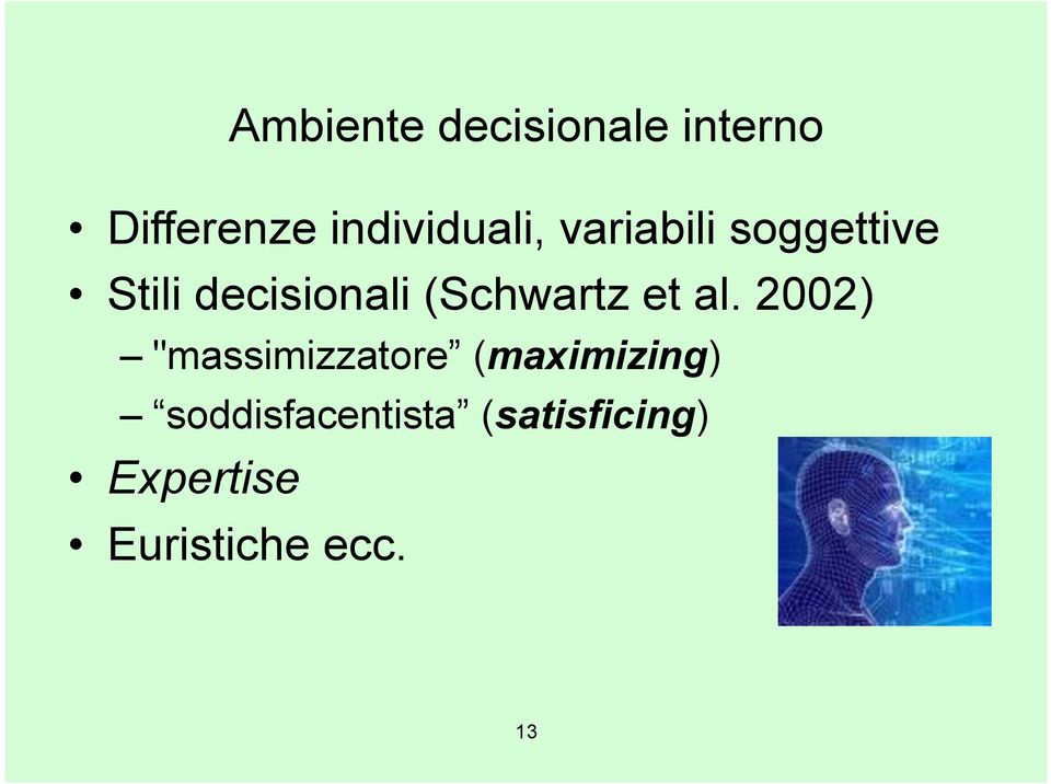 decisionali (Schwartz et al.