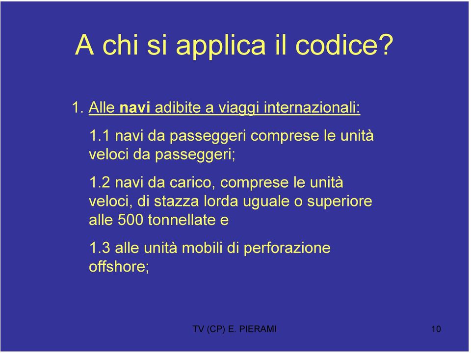 2 navi da carico, comprese le unità veloci, di stazza lorda uguale o