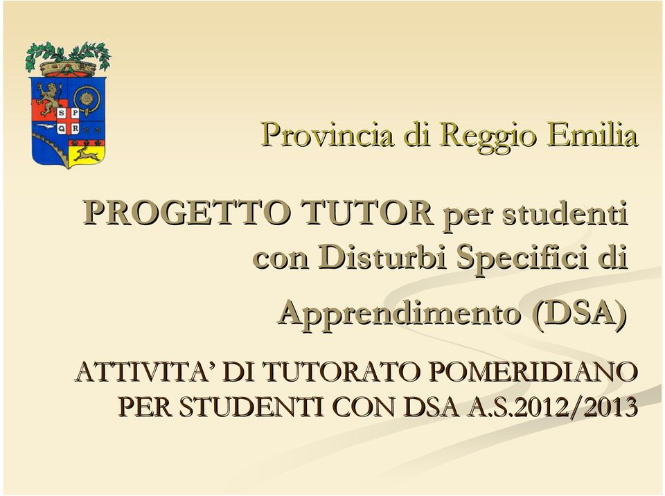 Apprendimento (DSA) ATTIVITA DI TUTORATO