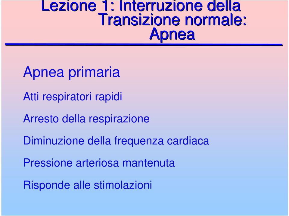 della respirazione Diminuzione della frequenza