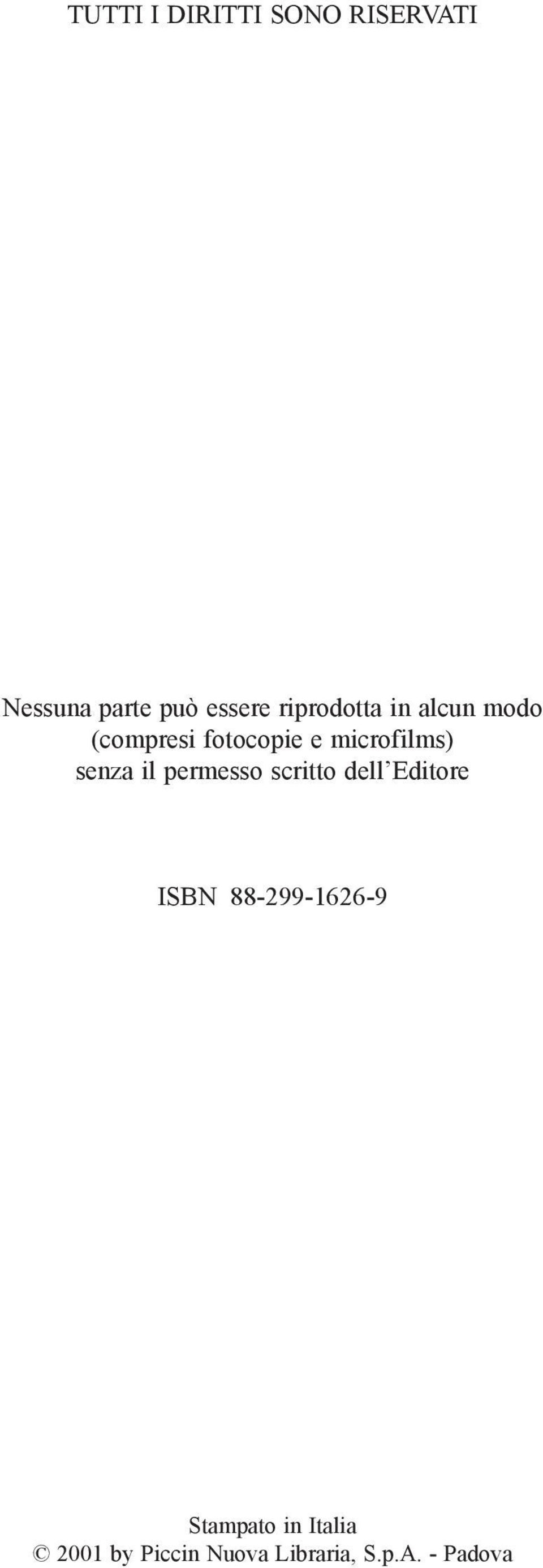 senza il permesso scritto dell Editore ISBN 88-299-1626-9