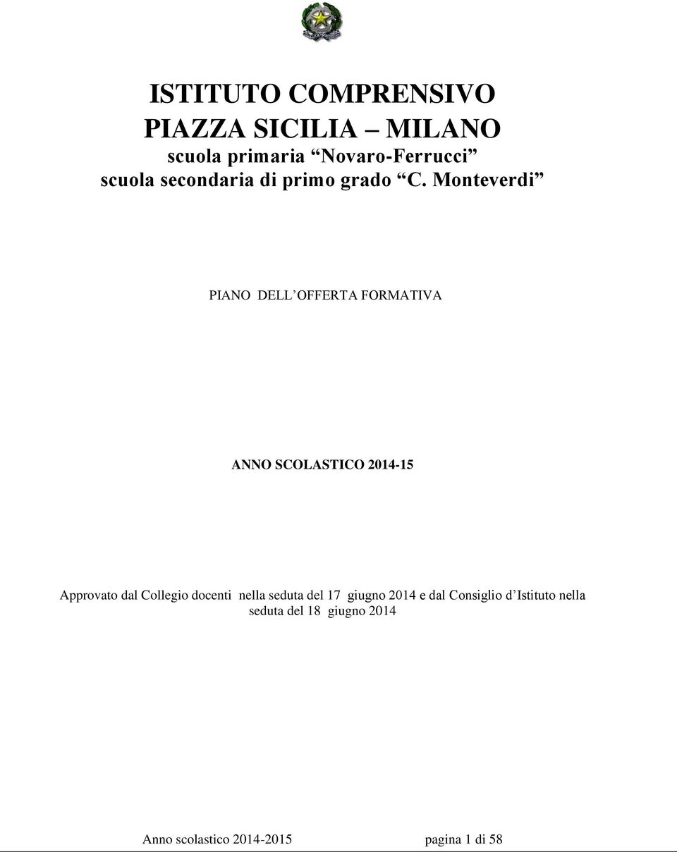 Monteverdi PIANO DELL OFFERTA FORMATIVA ANNO SCOLASTICO 2014-15 Approvato dal