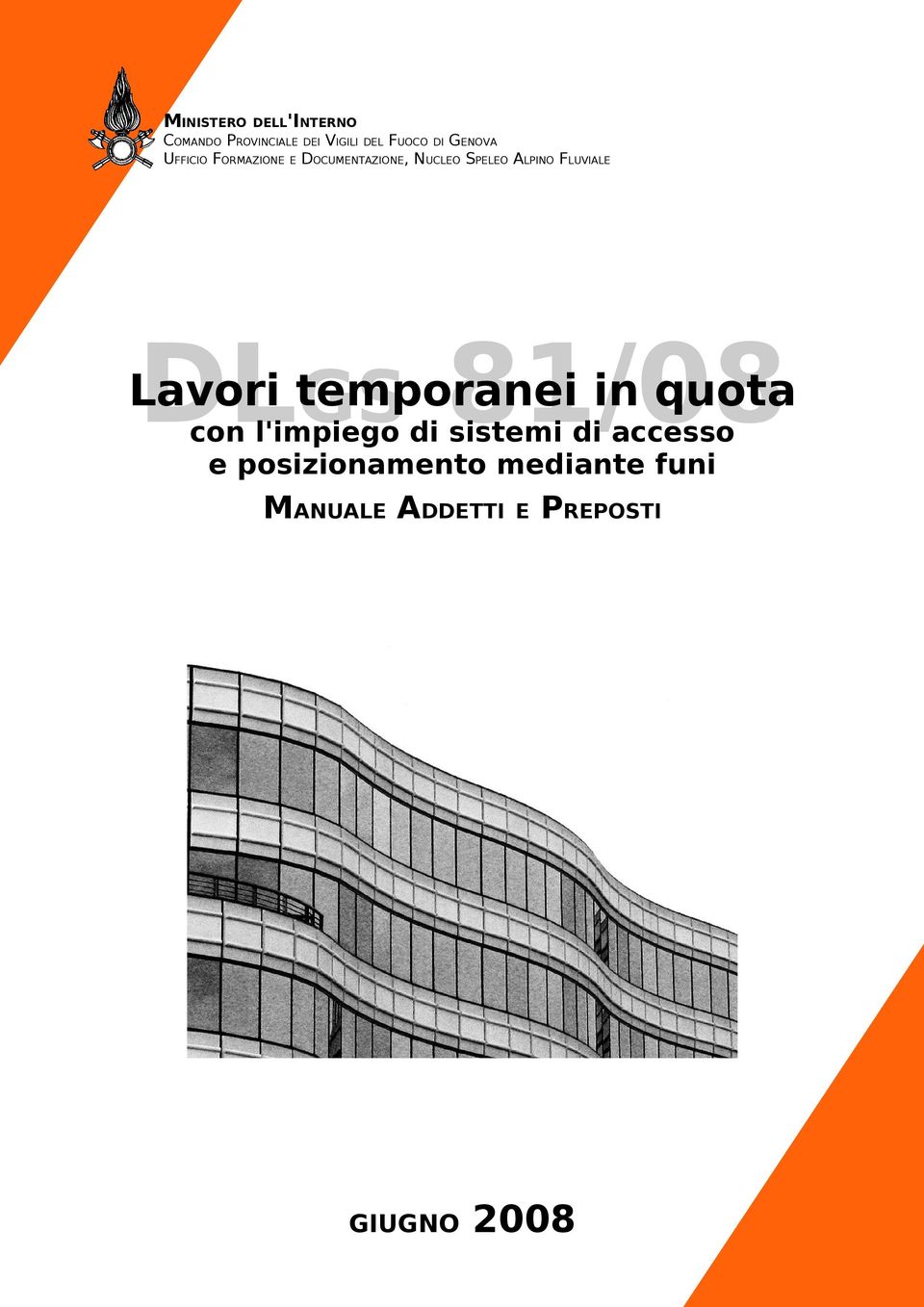 FLUVIALE DLGS 81/08 Lavori temporanei in quota con l'impiego di