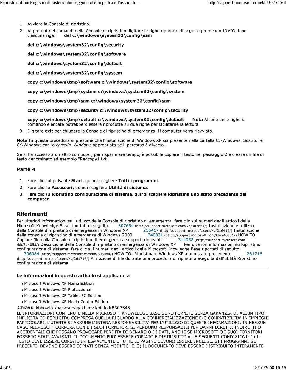 del c:\windows\system32\config\software del c:\windows\system32\config\default del c:\windows\system32\config\system copy c:\windows\tmp\software c:\windows\system32\config\software copy