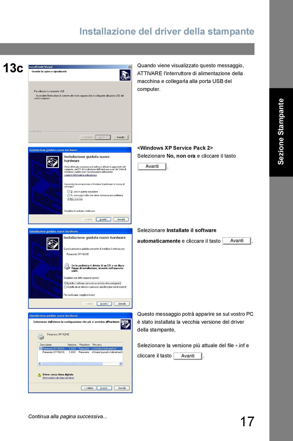 Sezione Stampante Selezionare Installate il software automaticamente e cliccare il tasto Avanti.