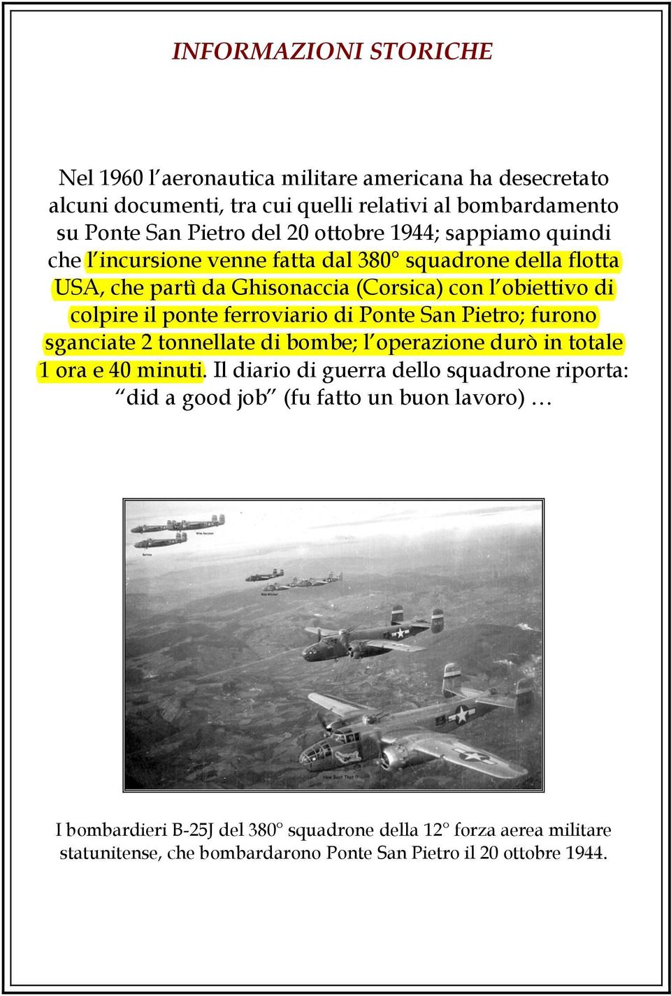 ferroviario di Ponte San Pietro; furono sganciate 2 tonnellate di bombe; l operazione durò in totale 1 ora e 40 minuti.