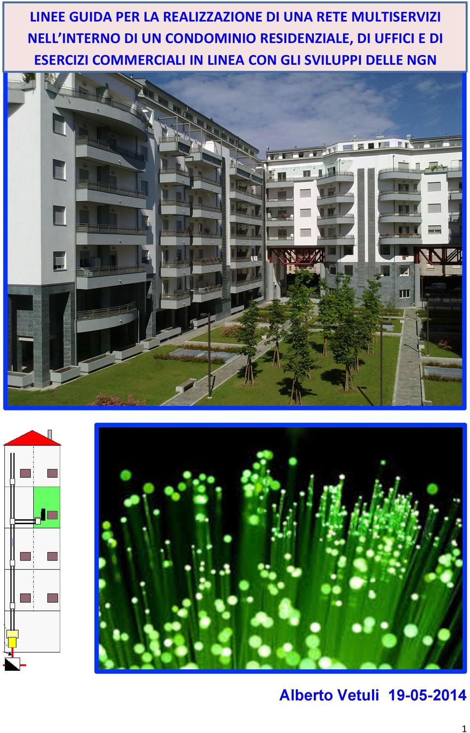 RESIDENZIALE, DI UFFICI E DI ESERCIZI COMMERCIALI