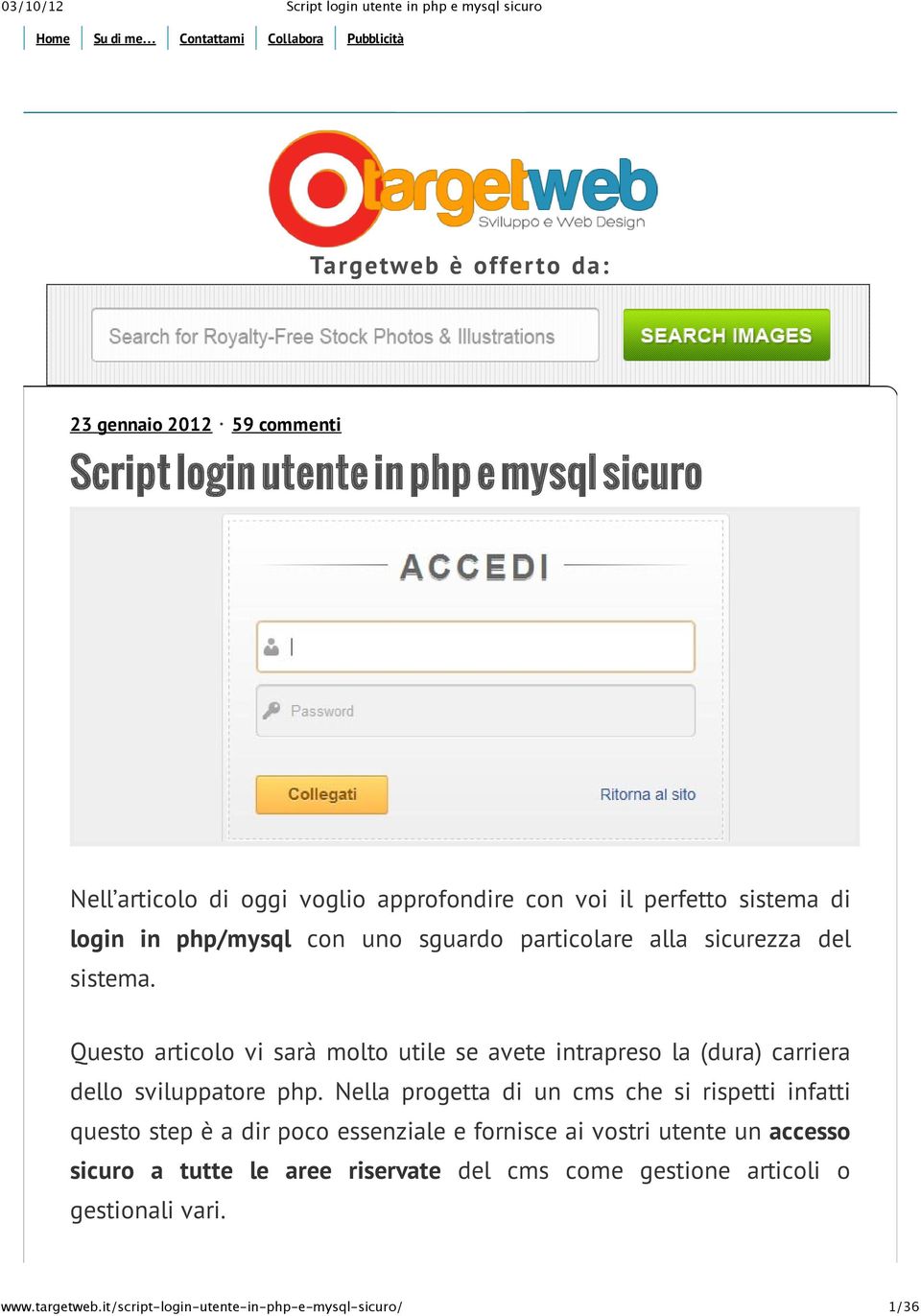 Questo articolo vi sarà molto utile se avete intrapreso la (dura) carriera dello sviluppatore php.