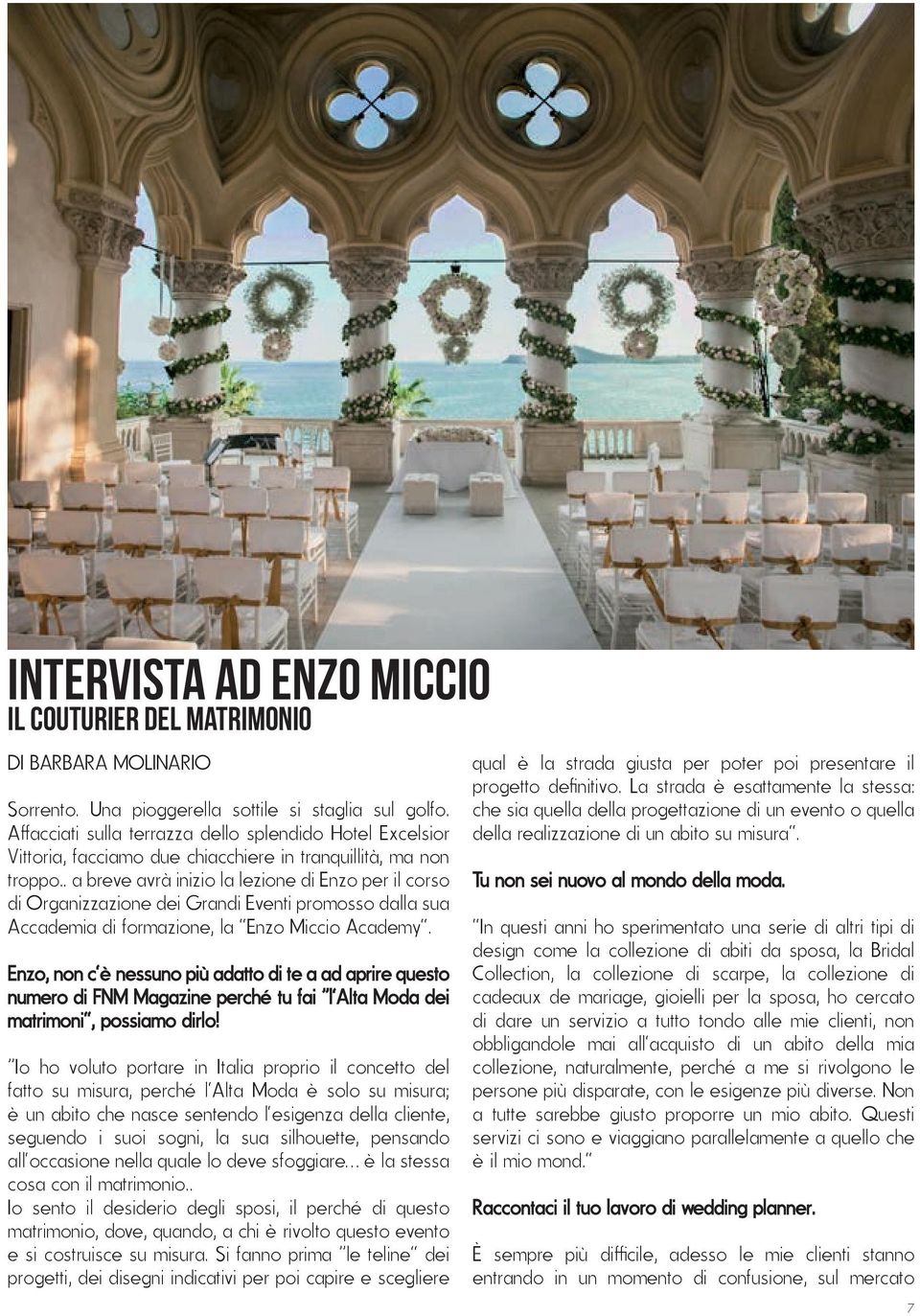 . a breve avrà inizio la lezione di Enzo per il corso di Organizzazione dei Grandi Eventi promosso dalla sua Accademia di formazione, la Enzo Miccio Academy.