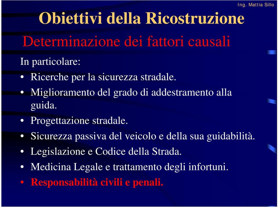 Progettazione stradale. Sicurezza passiva del veicolo e della sua guidabilità.