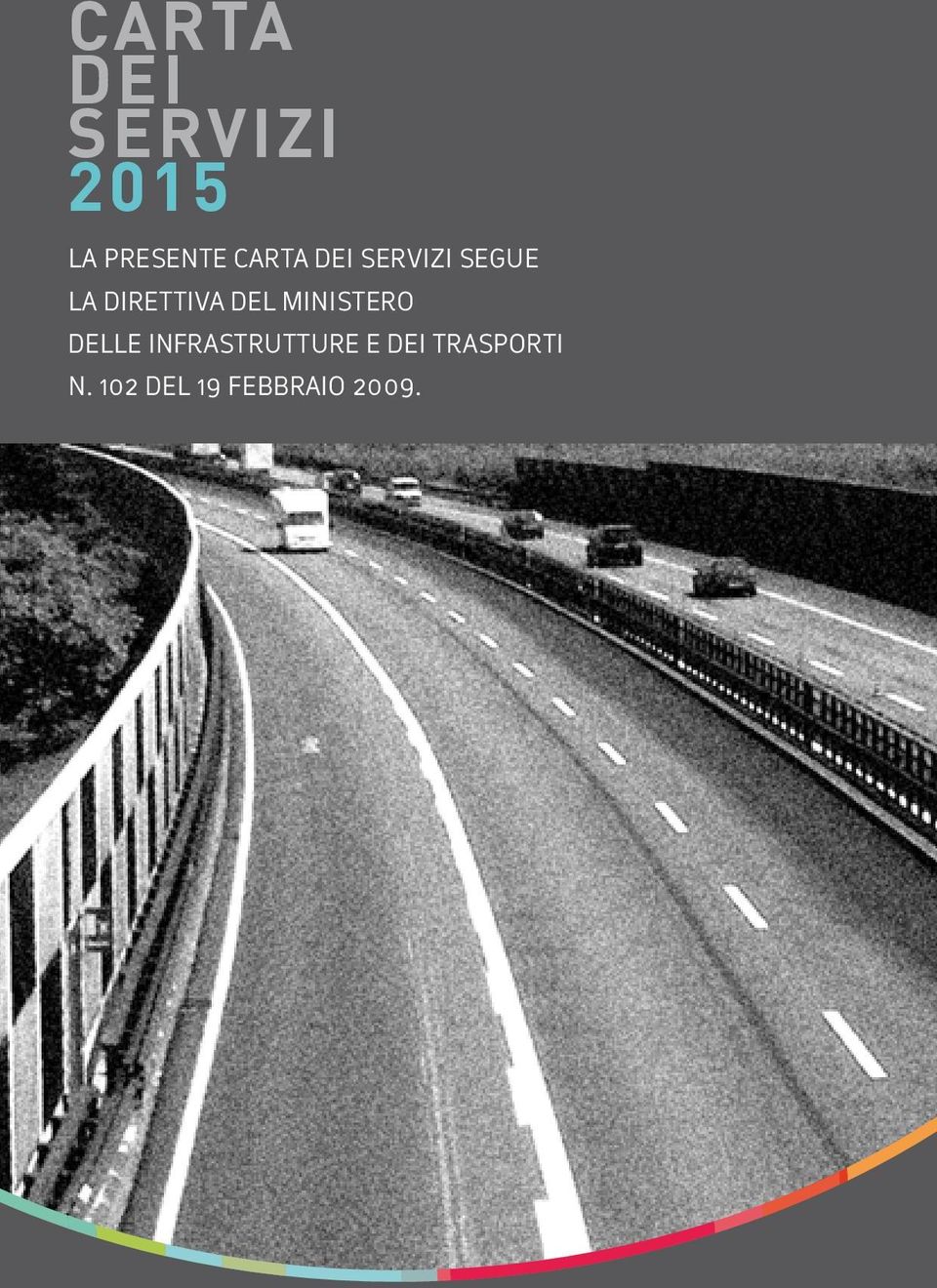 DEL MINISTERO DELLE INFRASTRUTTURE E