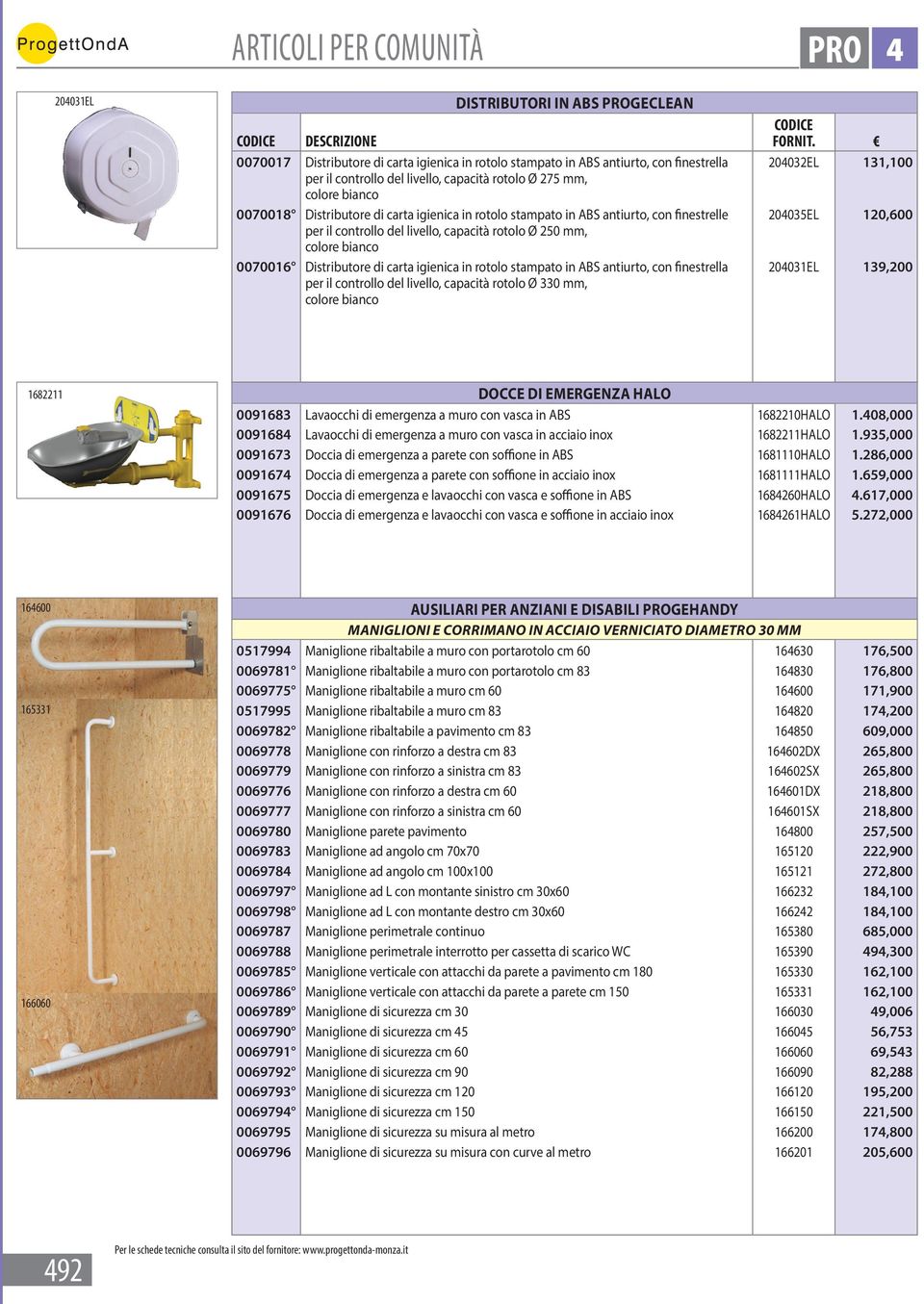 bianco 0070016 Distributore di carta igienica in rotolo stampato in ABS antiurto, con finestrella per il controllo del livello, capacità rotolo Ø 330 mm, colore bianco PRO 4 204032EL 131,100 204035EL