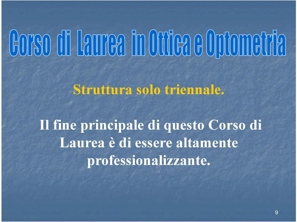 Corso di Laurea è di essere