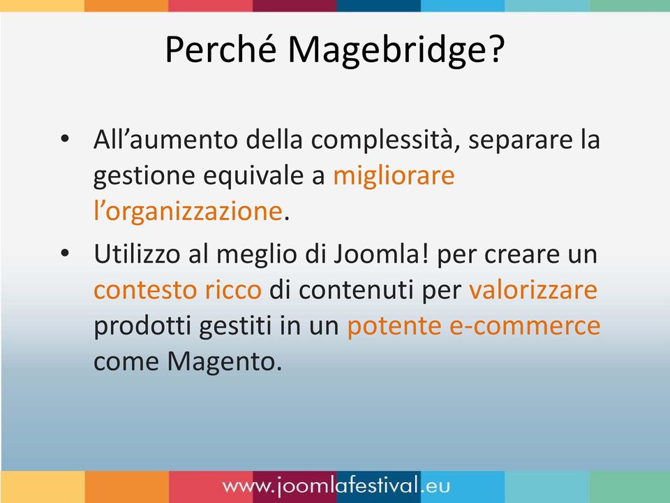 migliorare l organizzazione. Utilizzo al meglio di Joomla!