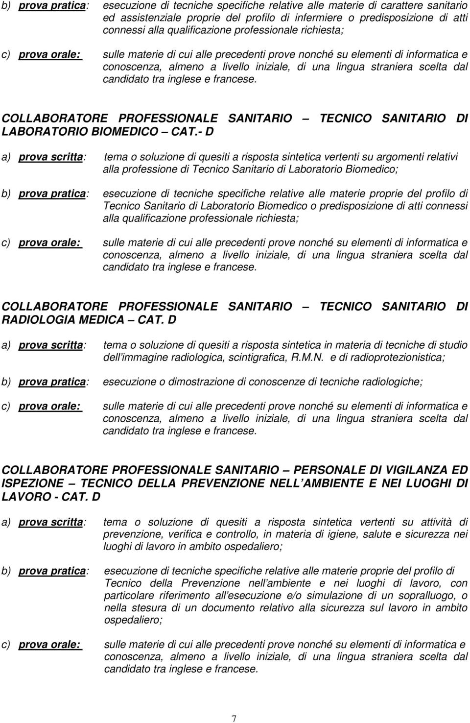 scelta dal candidato tra inglese e francese. COLLABORATORE PROFESSIONALE SANITARIO TECNICO SANITARIO DI LABORATORIO BIOMEDICO CAT.