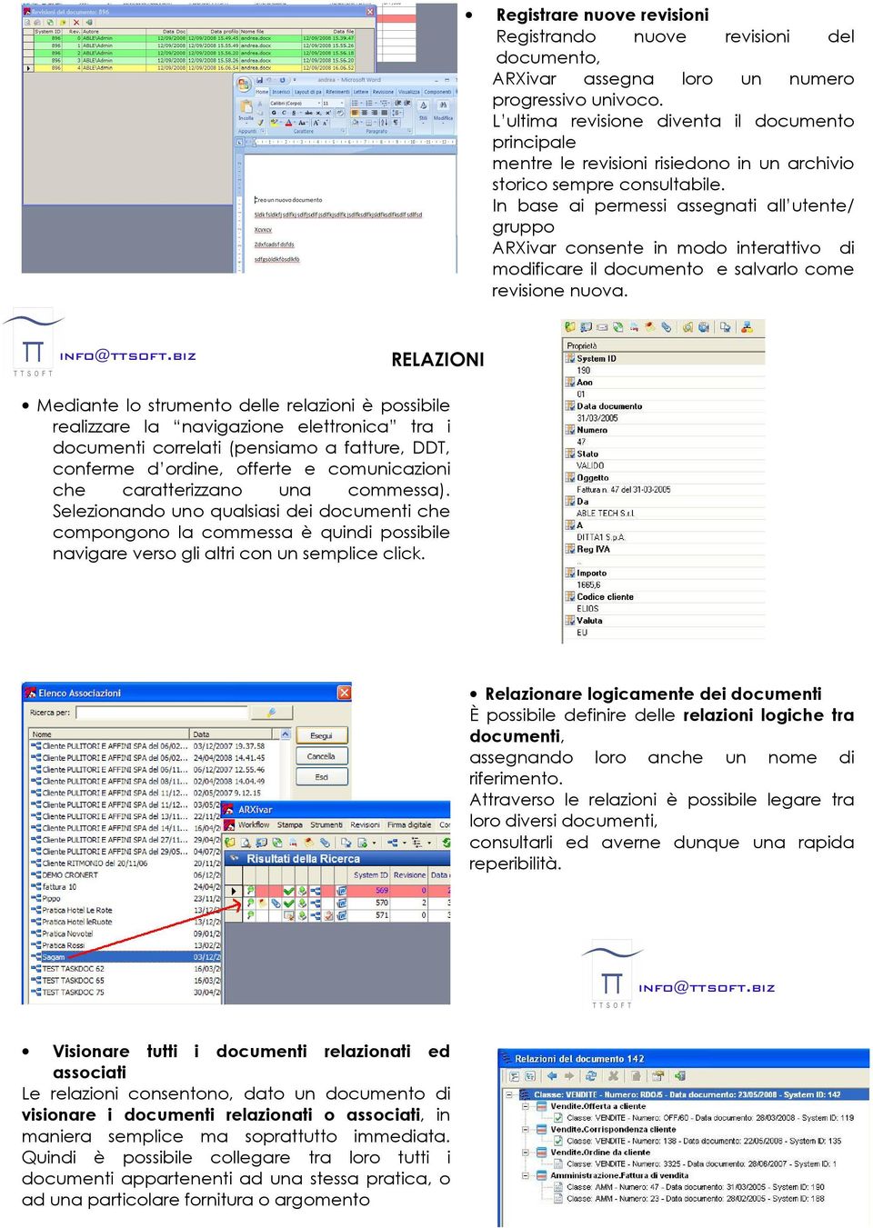 In base ai permessi assegnati all utente/ gruppo ARXivar consente in modo interattivo di modificare il documento e salvarlo come revisione nuova.