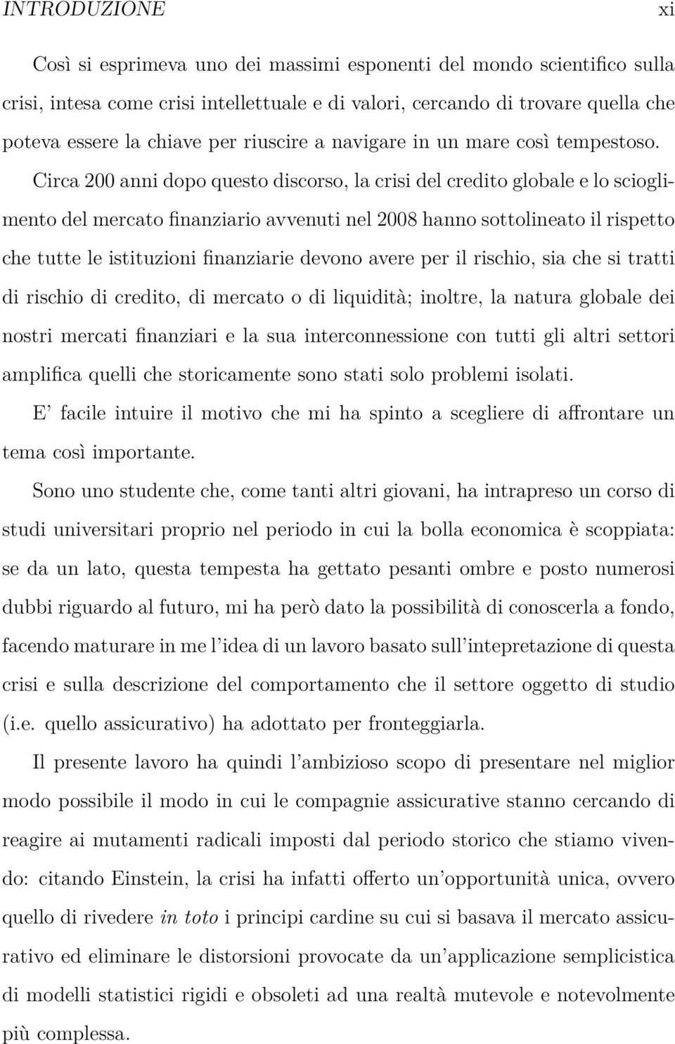 Circa 200 anni dopo questo discorso, la crisi del credito globale e lo scioglimento del mercato finanziario avvenuti nel 2008 hanno sottolineato il rispetto che tutte le istituzioni finanziarie