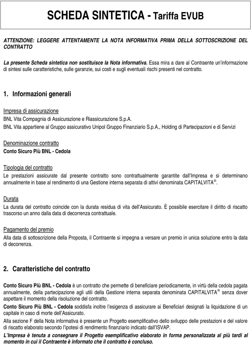 Informazioni generali Impresa di assicurazione BNL Vita Compagnia di As