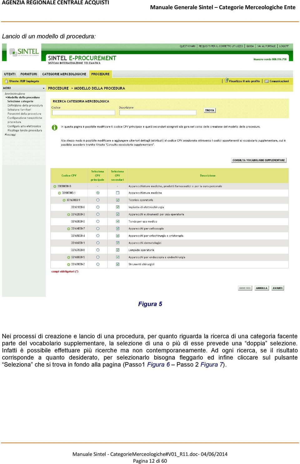 Infatti è possibile effettuare più ricerche ma non contemporaneamente.