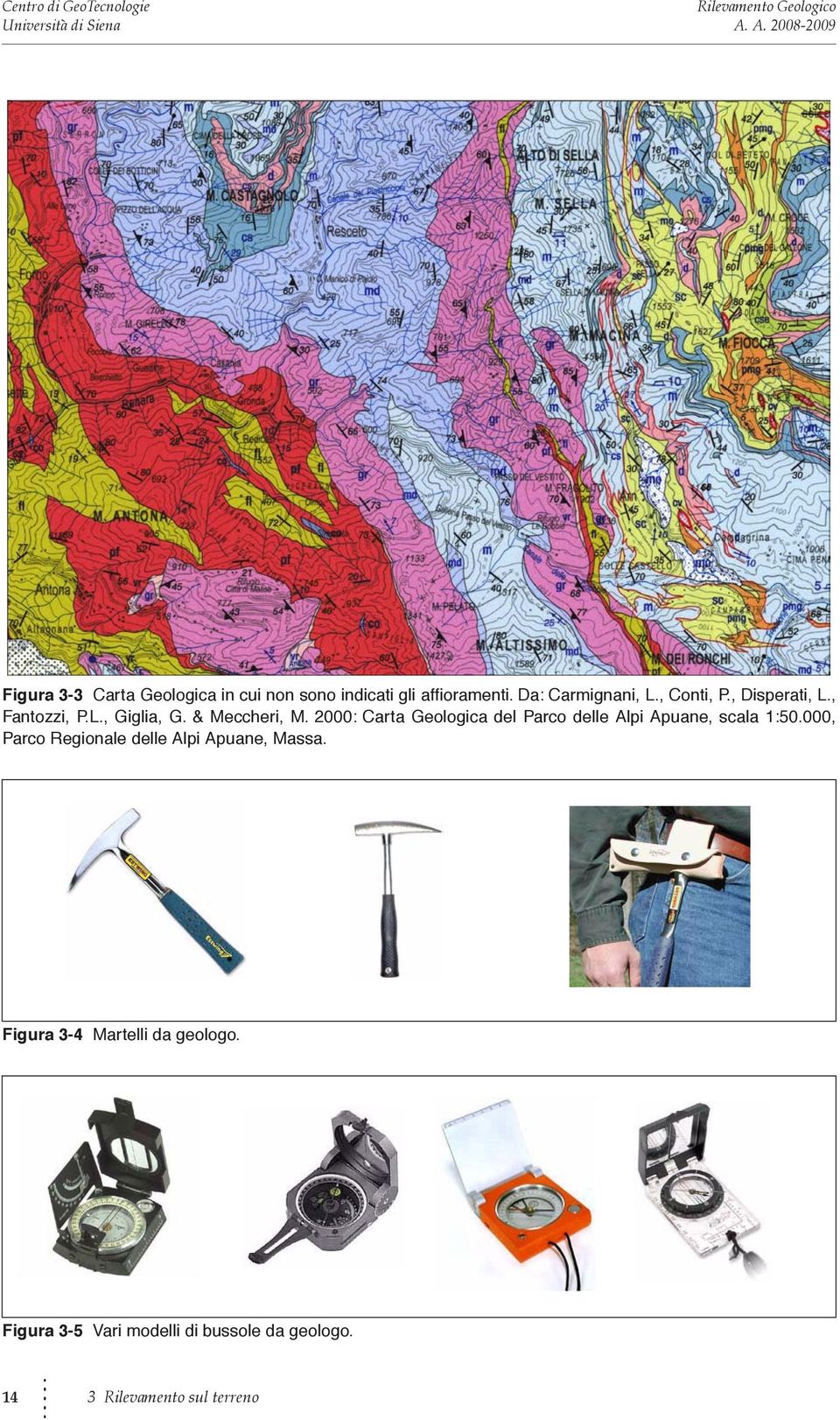 2000: Carta Geologica del Parco delle Alpi Apuane, scala 1:50.