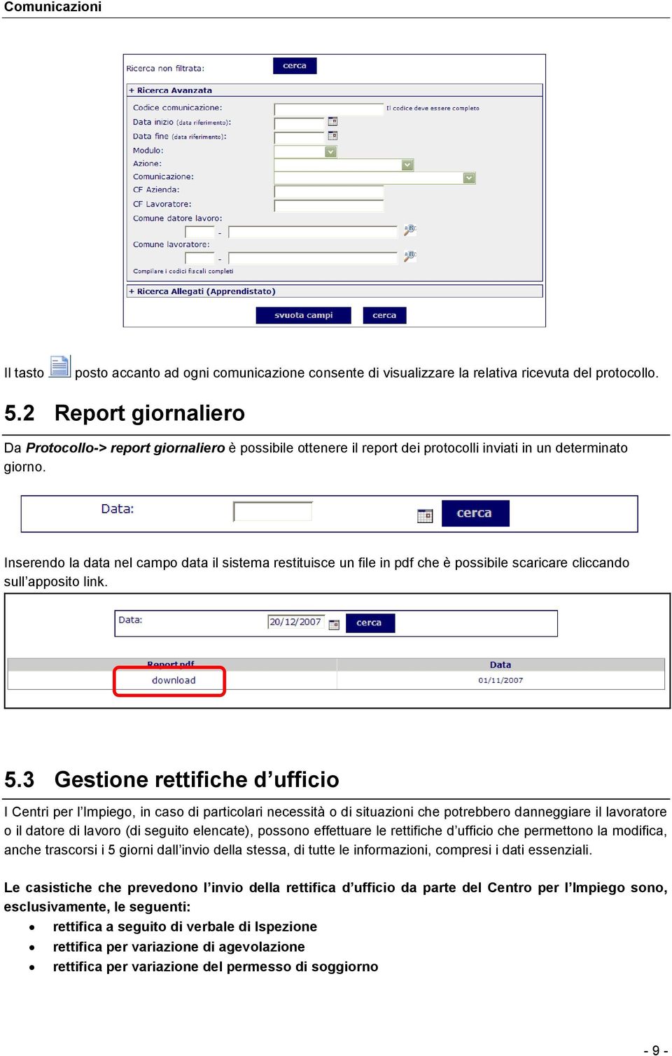 Inserendo la data nel campo data il sistema restituisce un file in pdf che è possibile scaricare cliccando sull apposito link. 5.