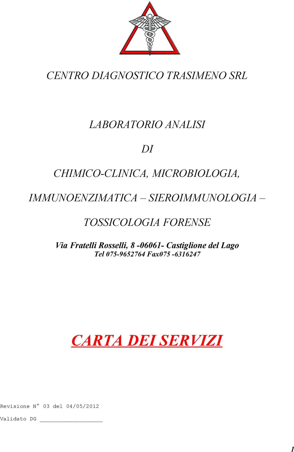 TOSSICOLOGIA FORENSE Via Fratelli Rosselli, 8-06061- Castiglione del