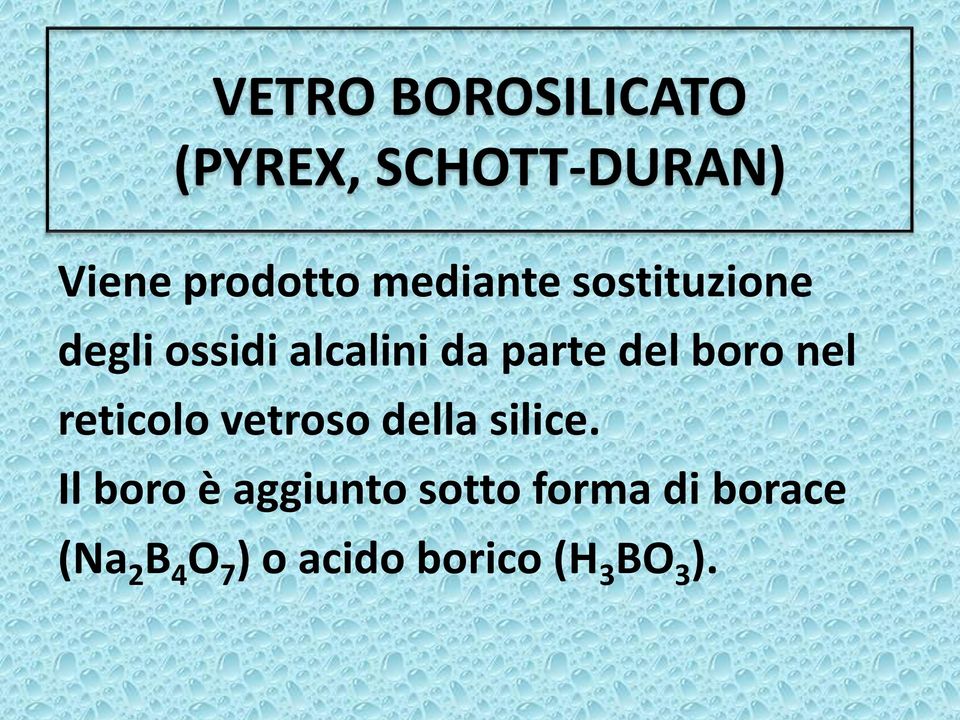 boro nel reticolo vetroso della silice.