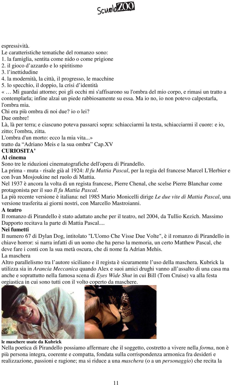 lo specchio, il doppio, la crisi d identità «Mi guardai attorno; poi gli occhi mi s'affisarono su l'ombra del mio corpo, e rimasi un tratto a contemplarla; infine alzai un piede rabbiosamente su essa.