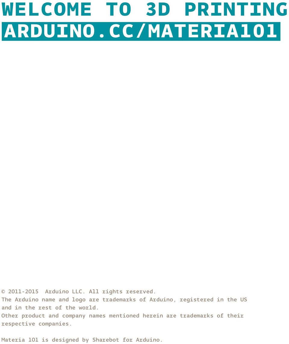 The Arduino name and logo are trademarks of Arduino, registered in the US and in the