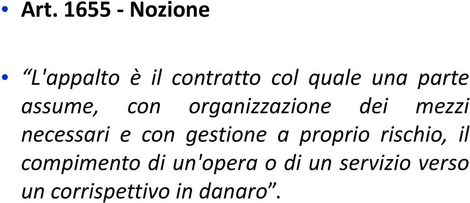 necessari e con gestione a proprio rischio, il