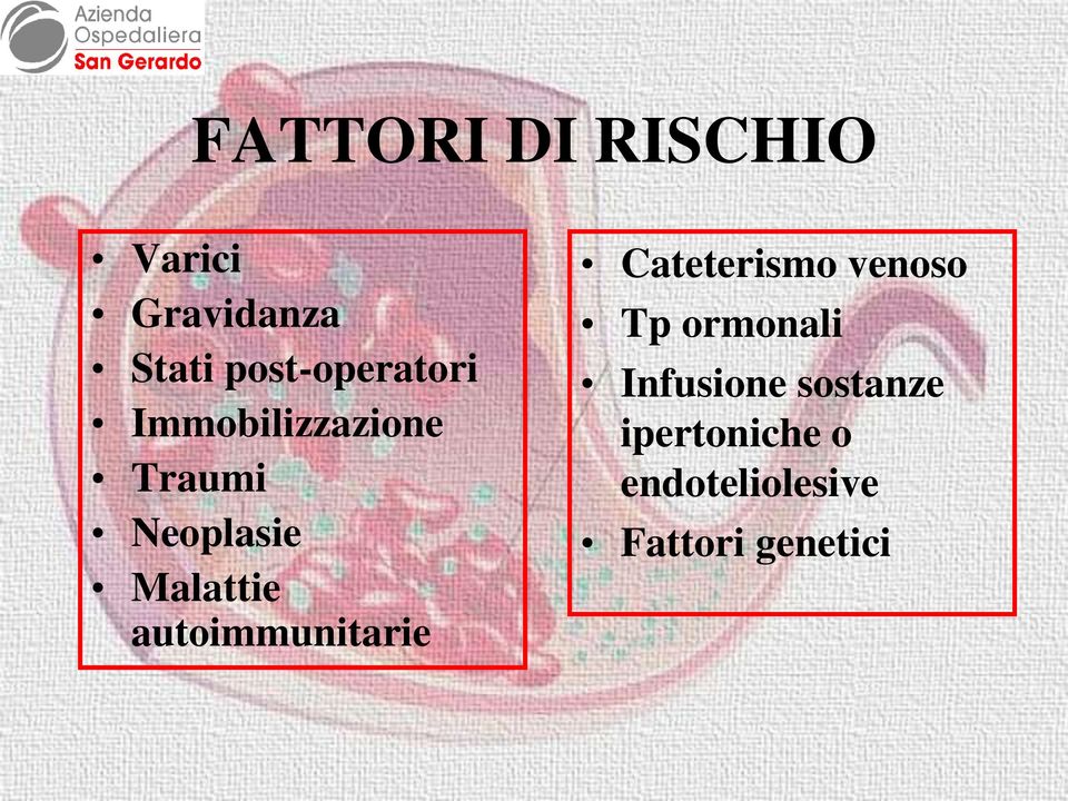 Malattie autoimmunitarie Cateterismo venoso Tp