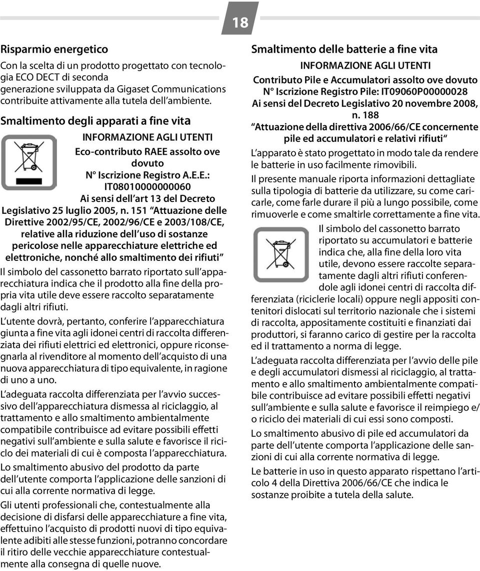 151 Attuazione delle Direttive 2002/95/CE, 2002/96/CE e 2003/108/CE, relative alla riduzione dell uso di sostanze pericolose nelle apparecchiature elettriche ed elettroniche, nonché allo smaltimento