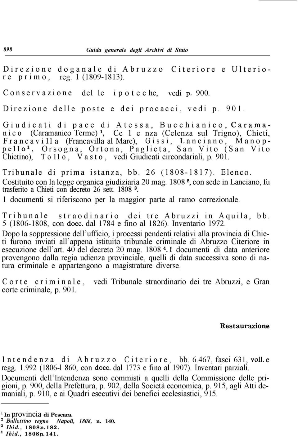 Giudicati di pace di Atessa, Bucchianico, Caraman i c o (Caramanico Terme) l, Ce 1 e nza (Celenza sul Trigno), Chieti, F r a n c a v i 11 a (Francavilla al Mare), G i s s i, 1, a n c i a n o, M a n o