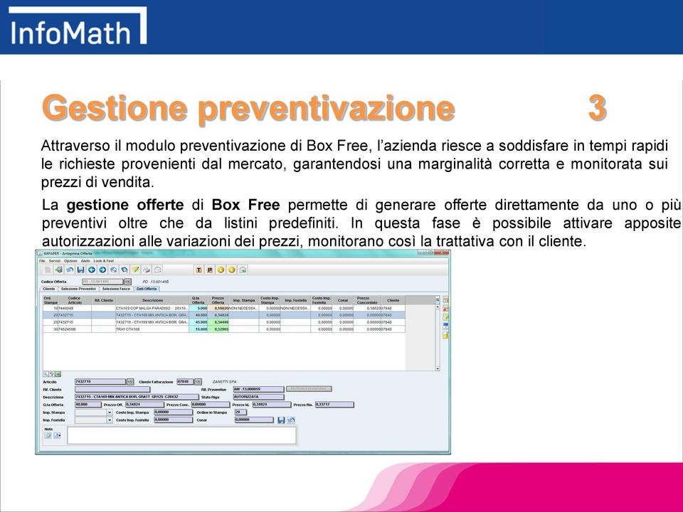 La gestione offerte di Box Free permette di generare offerte direttamente da uno o più preventivi oltre che da listini