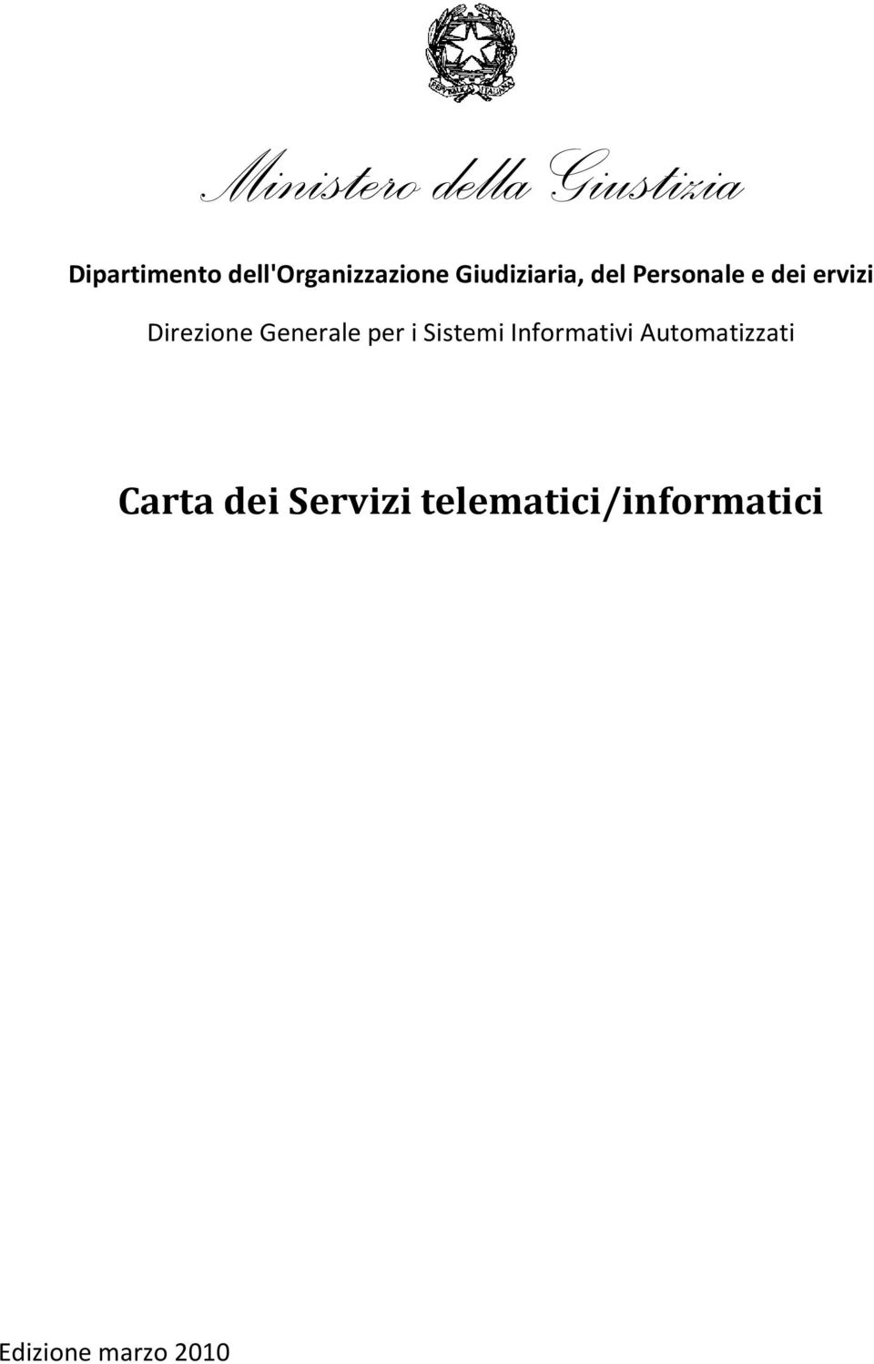 ervizi Direzione Generale per i Sistemi Informativi