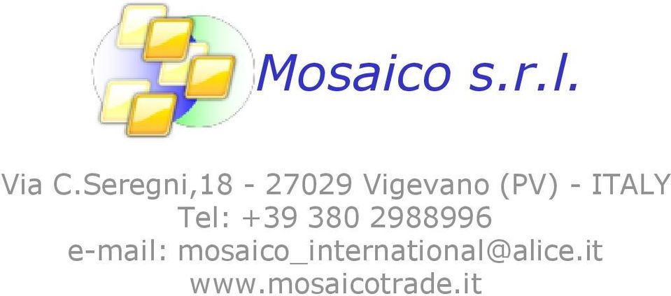 ITALY Tel: +39 380 2988996 e-mail:
