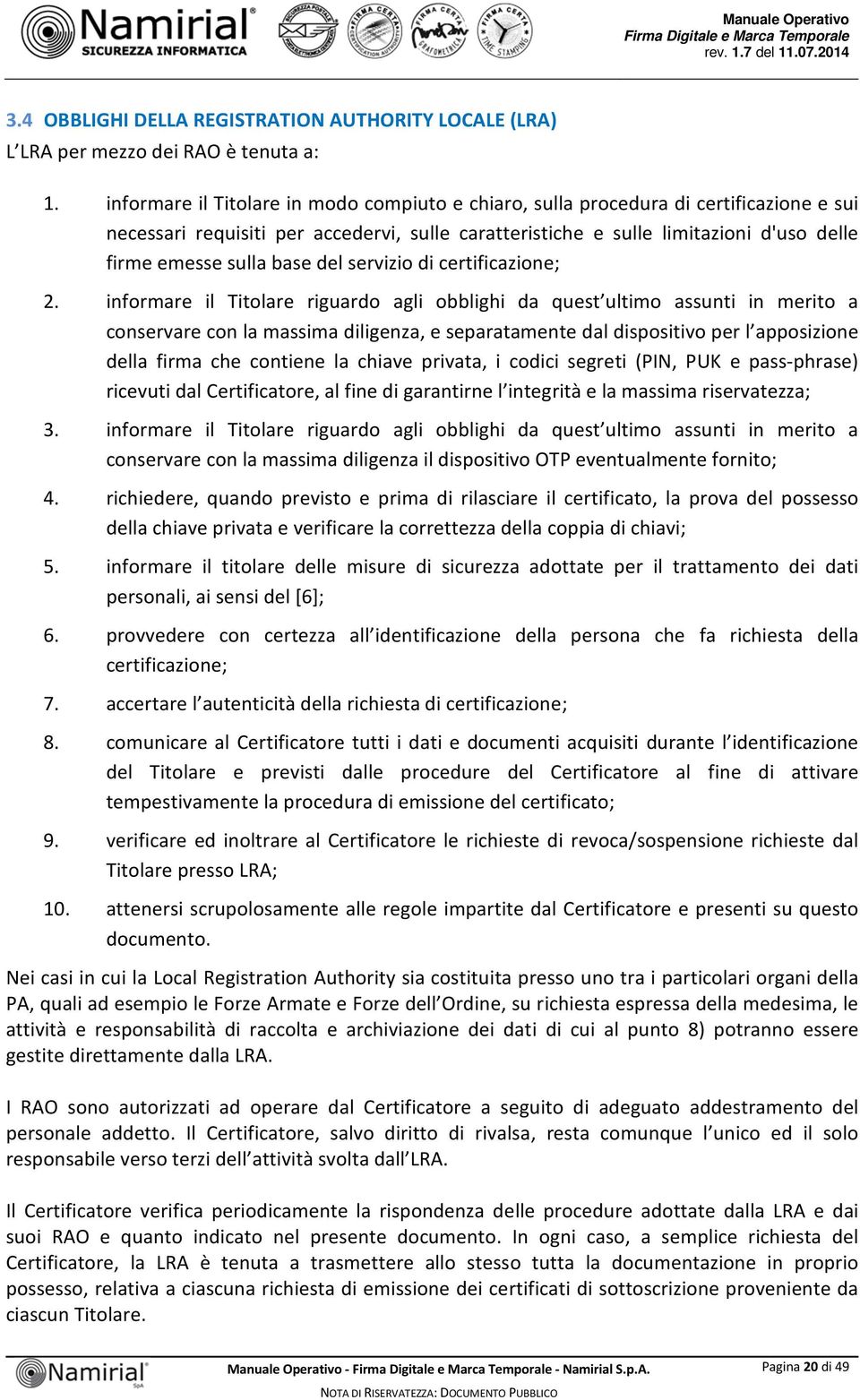 base del servizio di certificazione; 2.