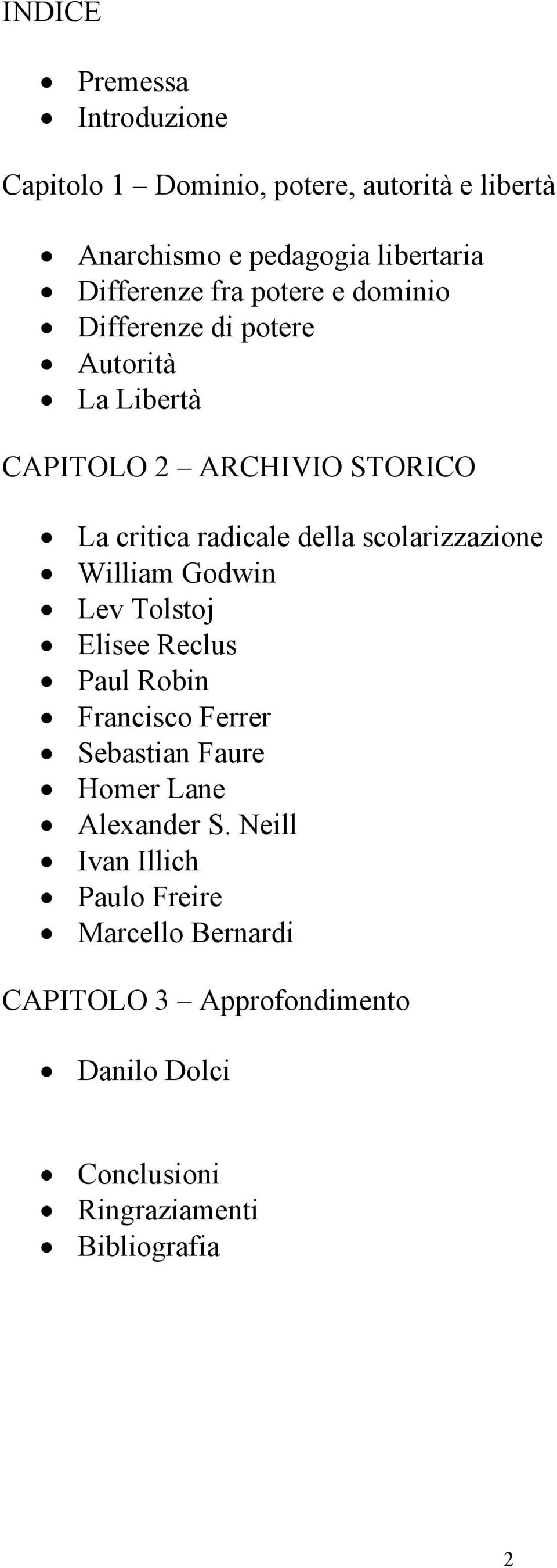 scolarizzazione William Godwin Lev Tolstoj Elisee Reclus Paul Robin Francisco Ferrer Sebastian Faure Homer Lane Alexander