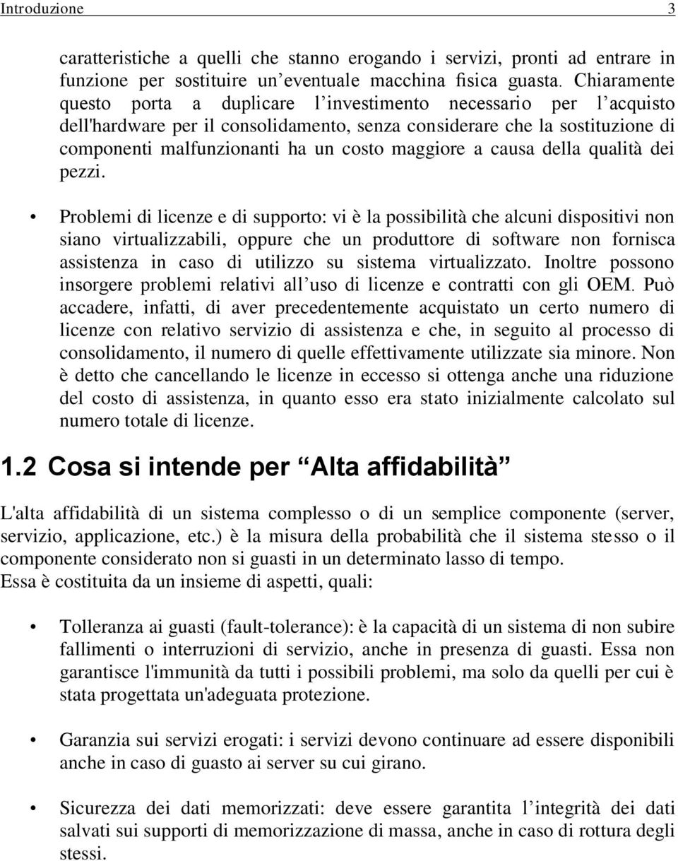 maggiore a causa della qualità dei pezzi.