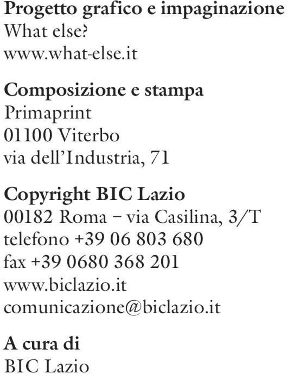 71 Copyright BIC Lazio 00182 Roma via Casilina, 3/T telefono +39 06 803