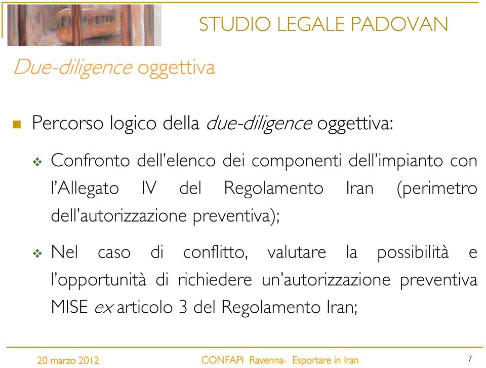 dell autorizzazione preventiva); Nel caso di conflitto, valutare la possibilità e l