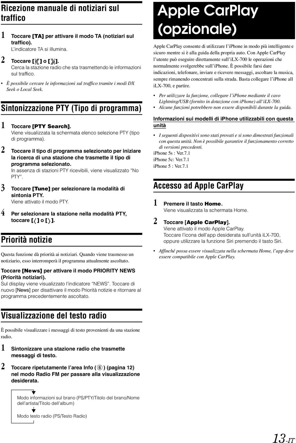 Sintonizzazione PTY (Tipo di programma) 1 Toccare [PTY Search]. Viene visualizzata la schermata elenco selezione PTY (tipo di programma).